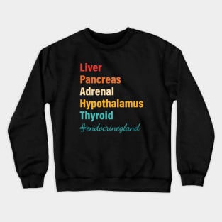 Liver Pancreas Adrenal Hypothalamus Thyroid Endocrine Gland Crewneck Sweatshirt